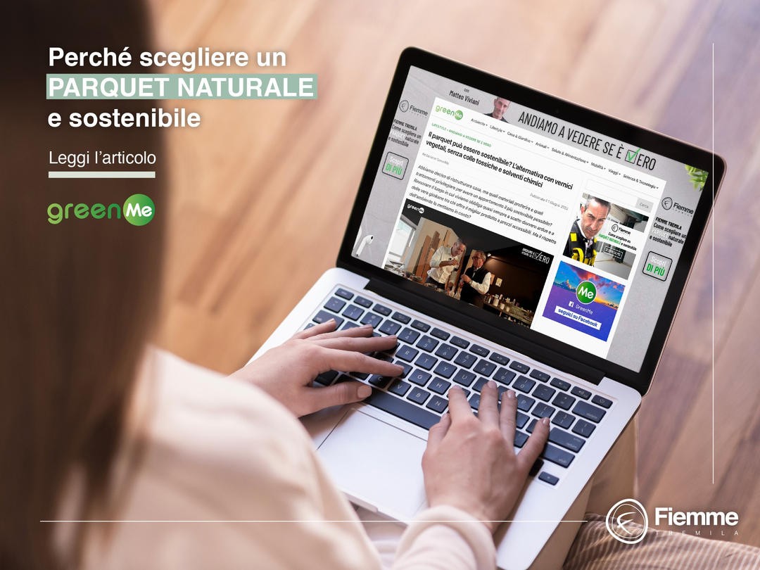 Articolo dedicato alla sostenibilità dei pavimenti Fiemme Tremila su green Me